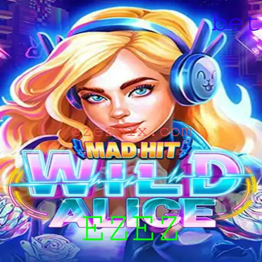 Descubra o Fascinante Mundo de MadHitWildAlice: Aventuras e Estratégias com EZEZ