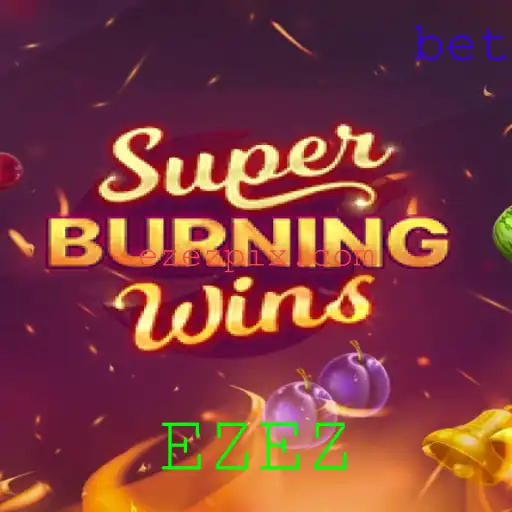 SuperBurningWins: Descubra a Emoção do Jogo com EZEZ